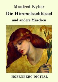 Produktbild: Die Himmelsschl&uuml;ssel und andere M&auml;rchen
