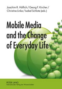 Produktbild: Mobile Media and the Change of Everyday Life