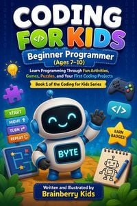 Produktbild: Coding for Kids: Beginner Programmer | Fun Activities, Puzzles & Screen-Free Projects (Ages 710)