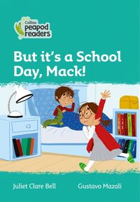 Produktbild: Bell, J: Level 3 - But it's a School Day, Mack!