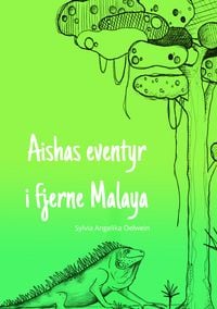 Produktbild: Aishas eventyr i fjerne Malaya