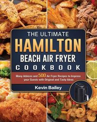 Produktbild: The Ultimate Hamilton Beach Air Fryer Cookbook