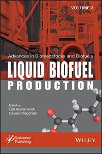 Produktbild: Advances in Biofeedstocks and Biofuels, Volume 3, Liquid Biofuel Production