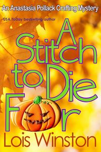 Produktbild: A Stitch to Die For (An Anastasia Pollack Crafting Mystery, #5)