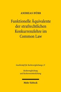 Produktbild: Funktionelle &Auml;quivalente der strafrechtlichen Konkurrenzlehre im Common Law