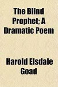 Produktbild: The Blind Prophet; A Dramatic Poem