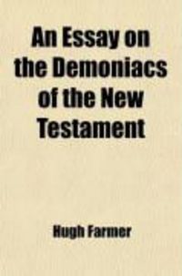 Produktbild: An Essay on the Demoniacs of the New Testament