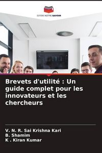 Produktbild: Brevets d'utilit&eacute; : Un guide complet pour les innovateurs et les chercheurs