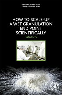 Produktbild: How to Scale-Up a Wet Granulation End Point Scientifically