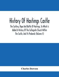 Produktbild: History Of Hastings Castle