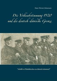 Produktbild: Die Volksabstimmung 1920 und die deutsch-d&auml;nische Grenze