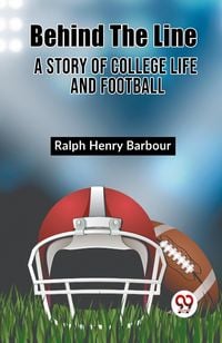 Produktbild: Behind The Line A Story Of College Life And Football