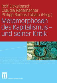 Produktbild: Metamorphosen des Kapitalismus - und seiner Kritik