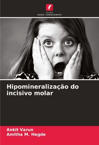 Produktbild: Hipomineraliza&ccedil;&atilde;o do incisivo molar