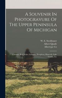 Produktbild: A Souvenir In Photogravure Of The Upper Peninsula Of Michigan