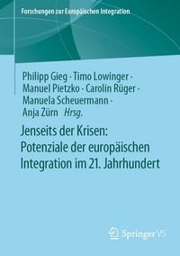 Produktbild: Jenseits der Krisen: Potenziale der europ&auml;ischen Integration im 21. Jahrhundert