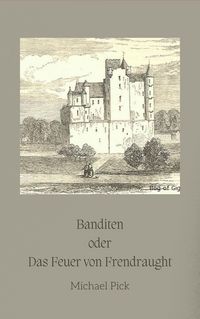 Produktbild: Banditen oder Das Feuer von Frendraught