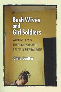 Produktbild: Bush Wives & Girl Soldiers