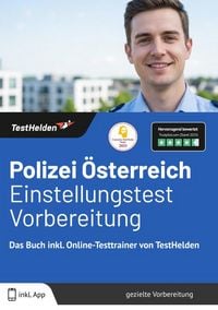 Produktbild: Polizei &Ouml;sterreich Einstellungstest Vorbereitung: Das Buch inkl. Online-Testtrainer von TestHelden |