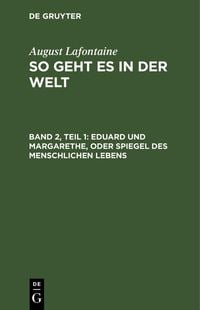 Produktbild: Eduard und Margarethe, oder Spiegel des menschlichen Lebens