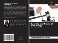 Produktbild: Knowing the Origins of Criminology