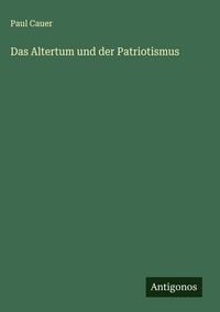 Produktbild: Das Altertum und der Patriotismus