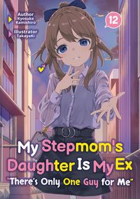 Produktbild: My Stepmom's Daughter Is My Ex: Volume 12