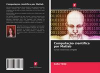 Produktbild: Computa&ccedil;&atilde;o cient&iacute;fica por Matlab