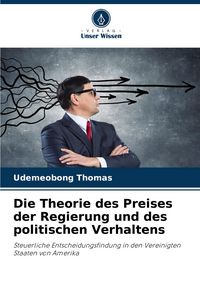 Produktbild: Die Theorie des Preises der Regierung und des politischen Verhaltens