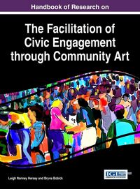 Produktbild: Handbook of Research on the Facilitation of Civic Engagement through Community Art