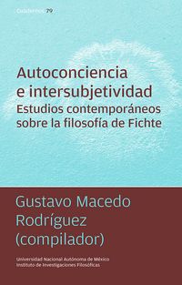 Produktbild: Autoconciencia e intersubjetividad. Estudios contempor&aacute;neos sobre la filosof&iacute;a de Fichte