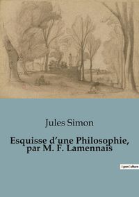 Produktbild: Esquisse d'une Philosophie, par M. F. Lamennais