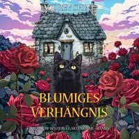 Produktbild: Blumiges Verh&auml;ngnis (Ein Willow-Wisteria-Gartenkrimi &ndash; Band 1)