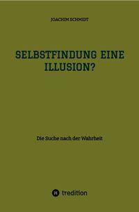 Produktbild: Selbstfindung eine Illusion?