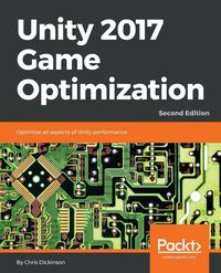 Produktbild: Unity 2017 Game Optimization, Second Edition