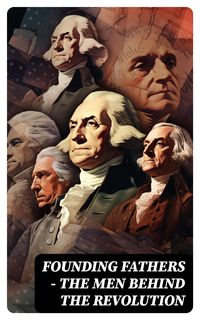Produktbild: FOUNDING FATHERS - The Men Behind the Revolution