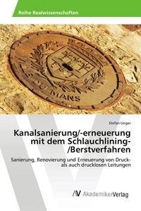 Produktbild: Kanalsanierung/-erneuerung mit dem Schlauchlining-/Berstverfahren