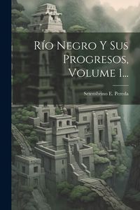 Produktbild: R&iacute;o Negro Y Sus Progresos, Volume 1...