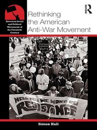 Produktbild: Rethinking the American Anti-War Movement