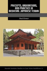 Produktbild: Precepts, Ordinations, and Practice in Medieval Japanese Tendai