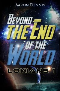Produktbild: Beyond the End of the World, Lokians 1