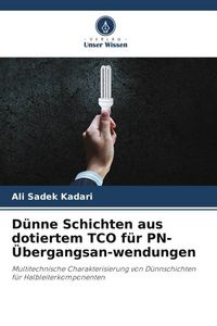Produktbild: D&uuml;nne Schichten aus dotiertem TCO f&uuml;r PN-&Uuml;bergangsan-wendungen