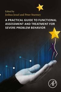 Produktbild: A Practical Guide to Functional Assessment and Treatment for Severe Problem Behavior