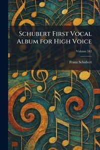 Produktbild: Schubert First Vocal Album for High Voice
