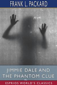Produktbild: Jimmie Dale and the Phantom Clue (Esprios Classics)