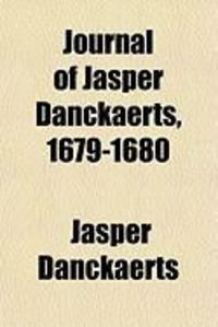 Produktbild: Journal of Jasper Danckaerts, 1679-1680