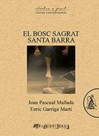 Produktbild: El bosc sagrat (2005 - 2011) / Santa barra (2014 - 2015)