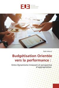 Produktbild: Budg&eacute;tisation Orient&eacute;e vers la performance :