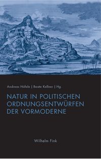 Produktbild: Natur in politischen Ordnungsentw&uuml;rfen der Vormoderne