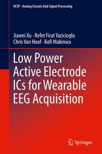 Produktbild: Low Power Active Electrode ICs for Wearable EEG Acquisition